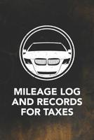 Mileage Log and Records for Taxes: Notebook for Taxes Business or Personal - Tracking Your Daily Miles. (2200 Trip Entries) 1092265775 Book Cover