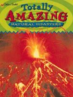 Natural Disasters (Totally Amazing) 0307201651 Book Cover