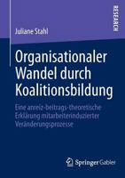 Organisationaler Wandel Durch Koalitionsbildung: Eine Anreiz-Beitrags-Theoretische Erklarung Mitarbeiterinduzierter Veranderungsprozesse 365803498X Book Cover