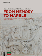 From Memory to Marble: The Historical Frieze of the Voortrekker Monument Part I: The Frieze 3110615223 Book Cover