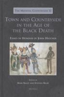 Town and Countryside in the Age of the Black Death: Essays in Honour of John Hatcher 2503535178 Book Cover