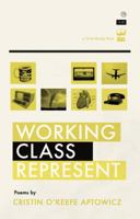 Working Class Represent 1935904728 Book Cover