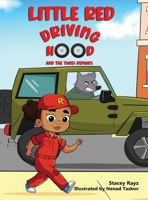 Little Red Driving Hood and the Three Repairs 9769628123 Book Cover