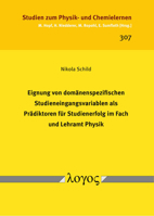 Eignung Von Domanenspezifischen Studieneingangsvariablen ALS Pradiktoren Fur Studienerfolg Im Fach Und Lehramt Physik 383255226X Book Cover