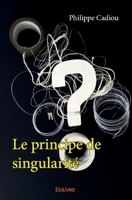 Le principe de singularité (French Edition) 2414347139 Book Cover