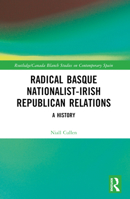 Radical Basque Nationalist-Irish Republican Relations: A History 1032435976 Book Cover