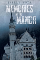 Memories at the Manor 1960764527 Book Cover
