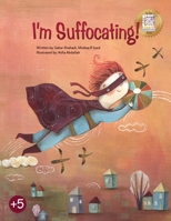 I’m Suffocating! 9922704404 Book Cover