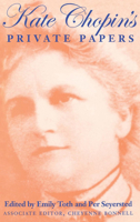 Kate Chopin's Private Papers 0253331129 Book Cover