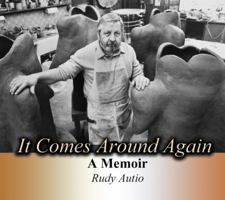 It Comes Around Again : A Memoir 0578566613 Book Cover