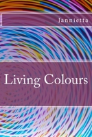 Living Colours 1523645822 Book Cover