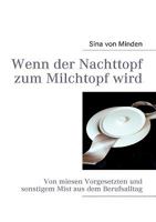 Wenn der Nachttopf zum Milchtopf wird 3839173698 Book Cover