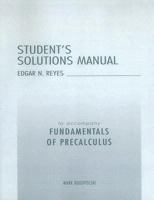 Student's Solutions Manual to Accompnay Fundamentals of Precalculus by Mark Dugopolski 0321172426 Book Cover