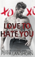 Love to Hate You 1925928292 Book Cover
