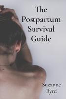 The Postpartum Survival Guide: Understanding and Overcoming Postnatal Depression 1914272749 Book Cover