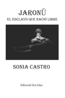 JARONU El esclavo que nació libre B0FTMR41FY Book Cover