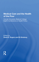Medical Care And The Health Of The Poor 0367157500 Book Cover