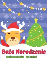 Boże Narodzenie kolorowanka dla dzieci: Zabawa dzieci Boże Narodzenie prezent lub prezent dla malych dzieci i dzieci Piękne strony do koloru z Santa i więcej null Book Cover