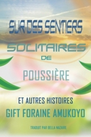 Sur Des Sentiers Solitaires de Poussière et Autres histoires 8835413613 Book Cover