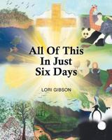 All of This in Just Six Days 1635250978 Book Cover