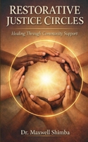 Restorative Justice Circles: Healing Through Community Support B0GPGZ892Q Book Cover