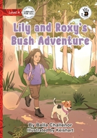 Lily and Roxy's Bush Adventure - Our Yarning 1923685104 Book Cover