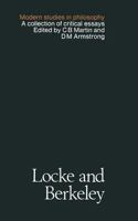Locke and Berkeley: A Collection of Critical Essays 0333100697 Book Cover