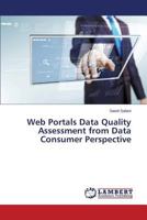 Web Portals Data Quality Assessment from Data Consumer Perspective 3659809020 Book Cover