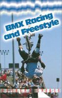 Bmx Racing and Freestyle 1844212963 Book Cover