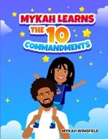 Mykah Learns the 10 Commandments B0D886MW4D Book Cover