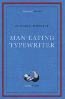 Man-Eating Typewriter: Shortlisted for the Goldsmiths Prize 2023 1399602020 Book Cover