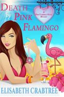 Death by Pink Flamingo 1499754515 Book Cover