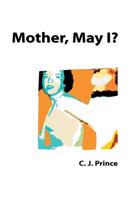 Mother, May I? 1500510084 Book Cover