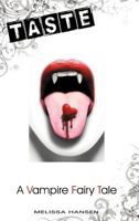 Taste: A Vampire Fairy Tale 1475902689 Book Cover