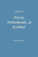 Studies in Ezra, Nehemiah, & Esther 0359054897 Book Cover