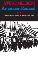 Steve Nelson: American Radical (Pittsburgh Series in Social and Labor History) 0822934418 Book Cover