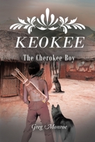 Keokee, the Cherokee Boy 1646545788 Book Cover