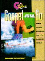 Gospel on the go: 15 small group studies in the book of Mark 0781451299 Book Cover