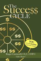 The Success Cycle: You Can Sell Anything with This System 1469151529 Book Cover