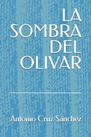 LA SOMBRA DEL OLIVAR (Spanish Edition) B0GJPXND27 Book Cover