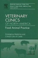 Emergency Medicine and Critical Care, An Issue of Veterinary Clinics: Food Animal Practice (The Clinics: Veterinary Medicine) 141602851X Book Cover