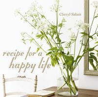Recipe for a Happy Life 1845979451 Book Cover
