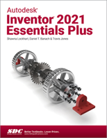 Autodesk Inventor 2021 Essentials Plus 1630573590 Book Cover