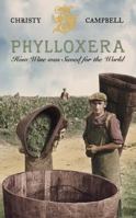 Phylloxera: How Wine Was Saved for the World 0007115369 Book Cover