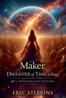 Maker : Daughter of Time, Book 3 1942360657 Book Cover