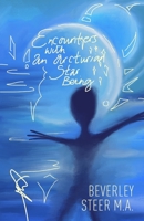 Encounters With an Arcturian Star Being 1803697288 Book Cover