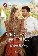 Wed in Haste to the Prince 1335831711 Book Cover