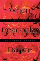 When Peacocks Dance: Stories 0595269354 Book Cover