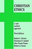 Christian Ethics: A Case Method Approach 0883449730 Book Cover