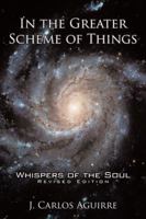 In the Greater Scheme of Things - Whispers of the Soul 1438964463 Book Cover